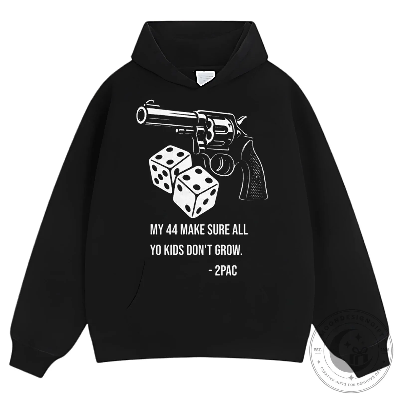 Tupac Shakur Quote My 44 Make Sure All Yo Kids Don't Grow T-Shirt 17 Tupac Shakur Quote My 44 Make Sure All Yo Kids Don