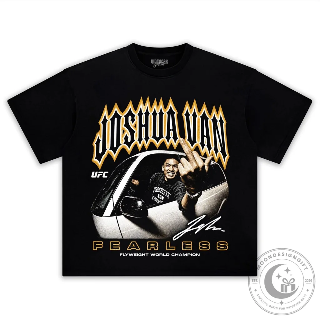 Joshua Van The Fearless Flyweight World Champion Graphic T-Shirt Joshua Van The Fearless Flyweight World Champion Graphic T-Shirt