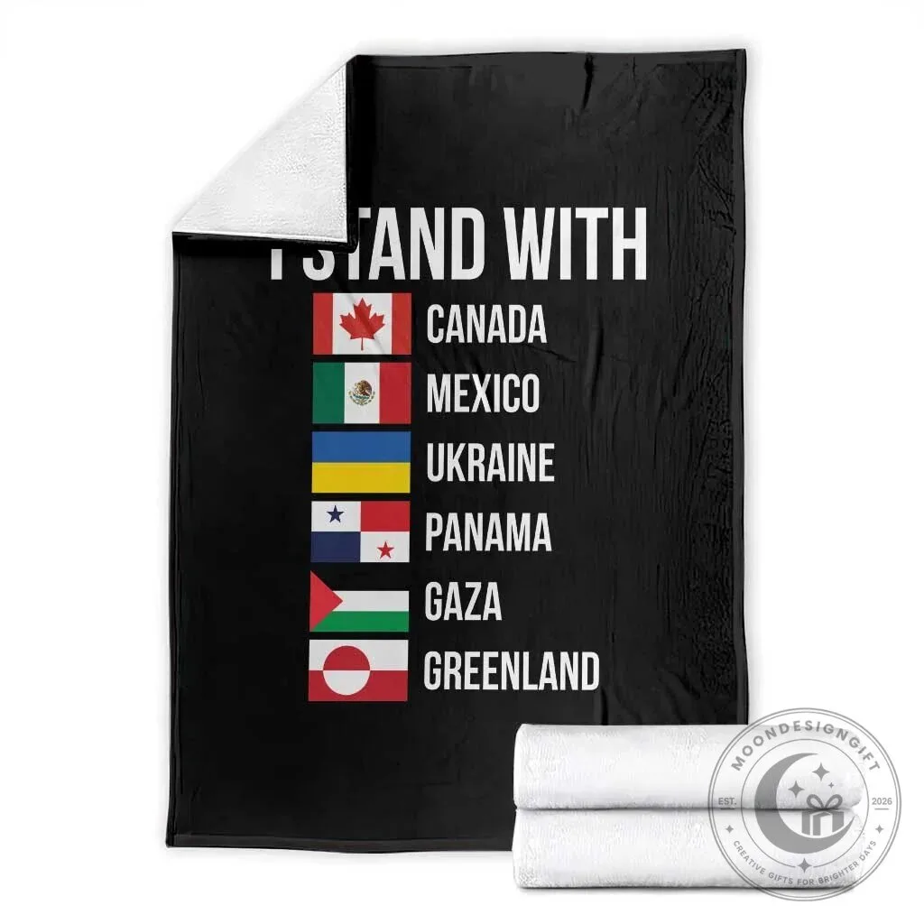 I Stand With Canada Mexico Ukraine Panama Gaza Greenland Flags Throw Blanket 1 I Stand With Canada Mexico Ukraine Panama Gaza Greenland Flags Throw Blanket